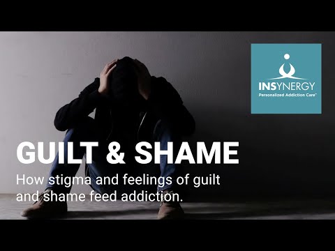 Addiction Guilt and Shame –    The Stigma that feeds Drug and Alcohol  Addiction