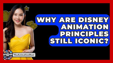 Why Are Disney Animation Principles Still Iconic? - The Animation Reel