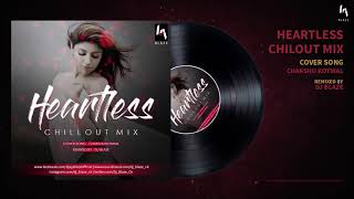 Heartless Remix (ChillOut Mix) | Cover Song - Chakshu Kotwal | Badshah Ft. Aastha Gill screenshot 5