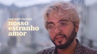 Nosso Estranho Amor - Caetano Veloso | versão cover