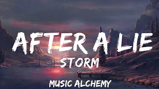 STORM - After a Lie (Lyrics)  | 25mins - Feeling your music