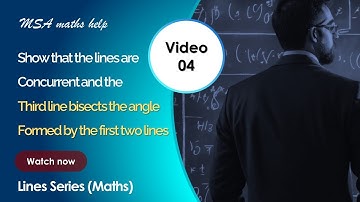 Show that the lines are concurrent & the third line bisects the angle formed by the first two lines