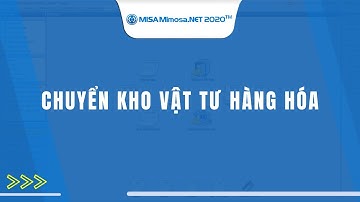 Chuyển kho vật tư hàng hóa | MISA MIMOSA.NET2020