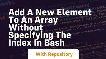 add a new element to an array without specifying the index in bash