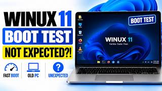 Details WINUX 11 Boot Test…This Result Was NOT Expected! News