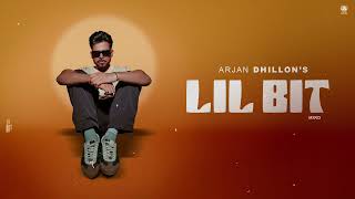 Arjan Dhillon : Lil Bit (Official Audio) | Mxrci | Saroor New Album | New Punjabi Song 2023