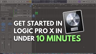 Logic Pro X Tutorial in UNDER 10 MINUTES