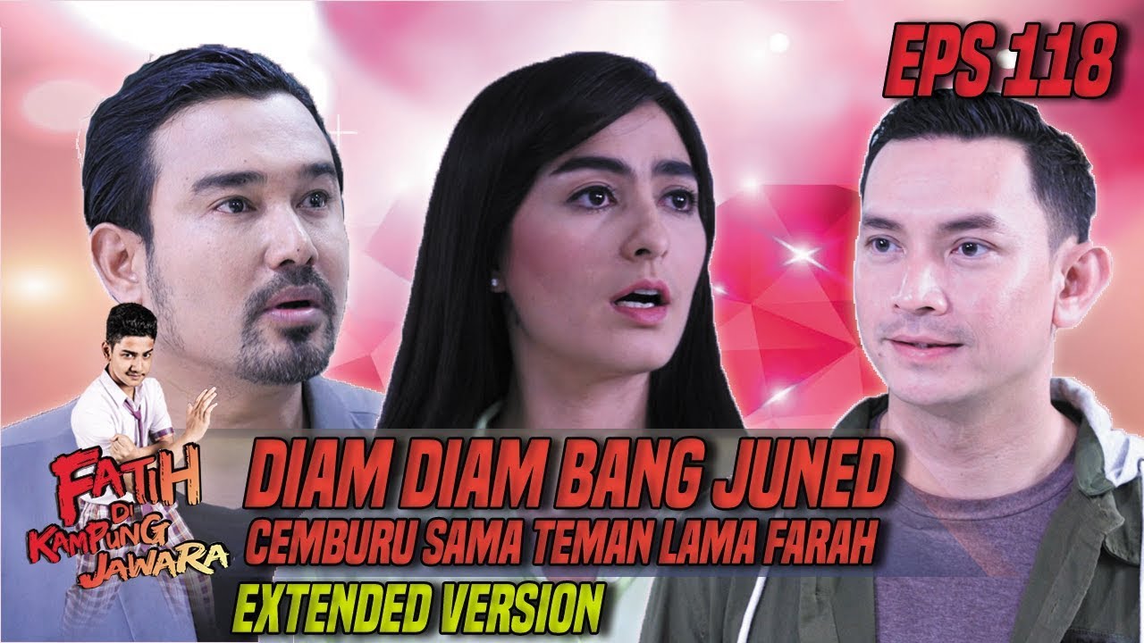 Diam Diam Bang Juned Cemburu Sama Teman Lama Farah Fatih Di