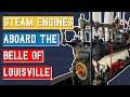 How the Steam Engines Work Aboard the Steamer Belle of Louisville