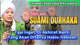 HABIB RIFKY ALAYDRUS' LATEST LECTURE | There Are No Unfaithful Husbands, But They Will Be in the ...