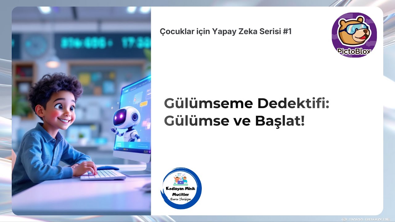 Çocuklara Yapay Zekâyı Böyle Anlatıyorum | Gülümseme Dedektifi 🤖✨Bölüm 1