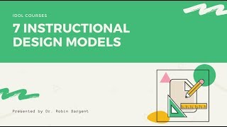 You NEED to Know These 7 Instructional Design Models