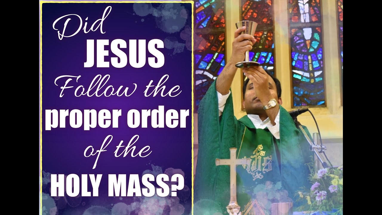 fr-joseph-edattu-vc-did-jesus-follow-the-proper-order-of-mass-youtube