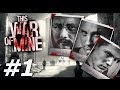 This War of Mine: Ruthless Renegades - Part 1