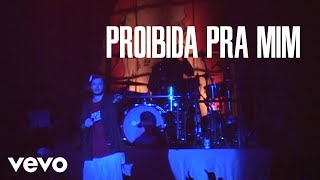 Charlie Brown Jr. - Proibida Pra Mim (Grazon) (Ao Vivo No Rio De Janeiro / 2004)