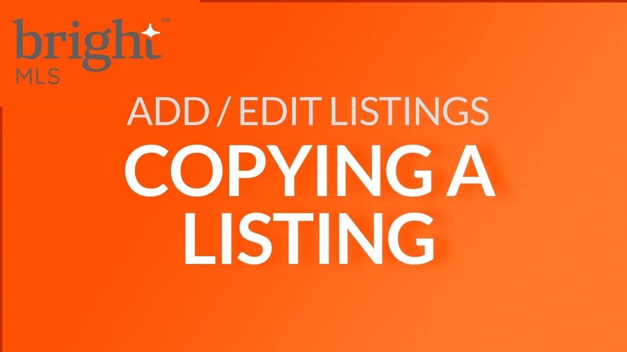 trending Copying a Listing in Bright MLS