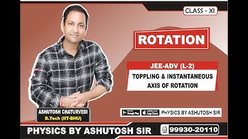 TOPPLING & INSTANTANEOUS AXIS OF ROTATION