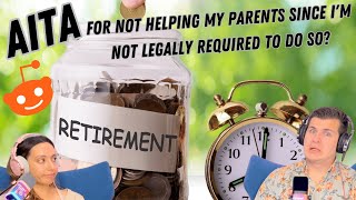 AITA for not helping my parents since I'm not legally required to do so