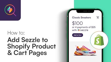 How to Add the Sezzle Widget to your Product and Cart Pages within your Shopify Store