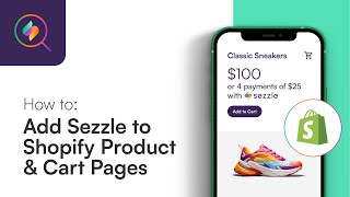 How to Add the Sezzle Widget to your Product and Cart Pages within your Shopify Store