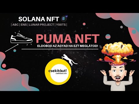 Mivel jött ki a PUMA! - Eldobod az agyad! - SOLANA NFT's | ABC | ENS | Lunar Project | y00ts