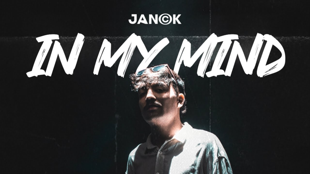Janck - In My Mind [Official Video] - YouTube