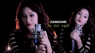 Zamzami - Ka duh zawk (Official Music Video) chords