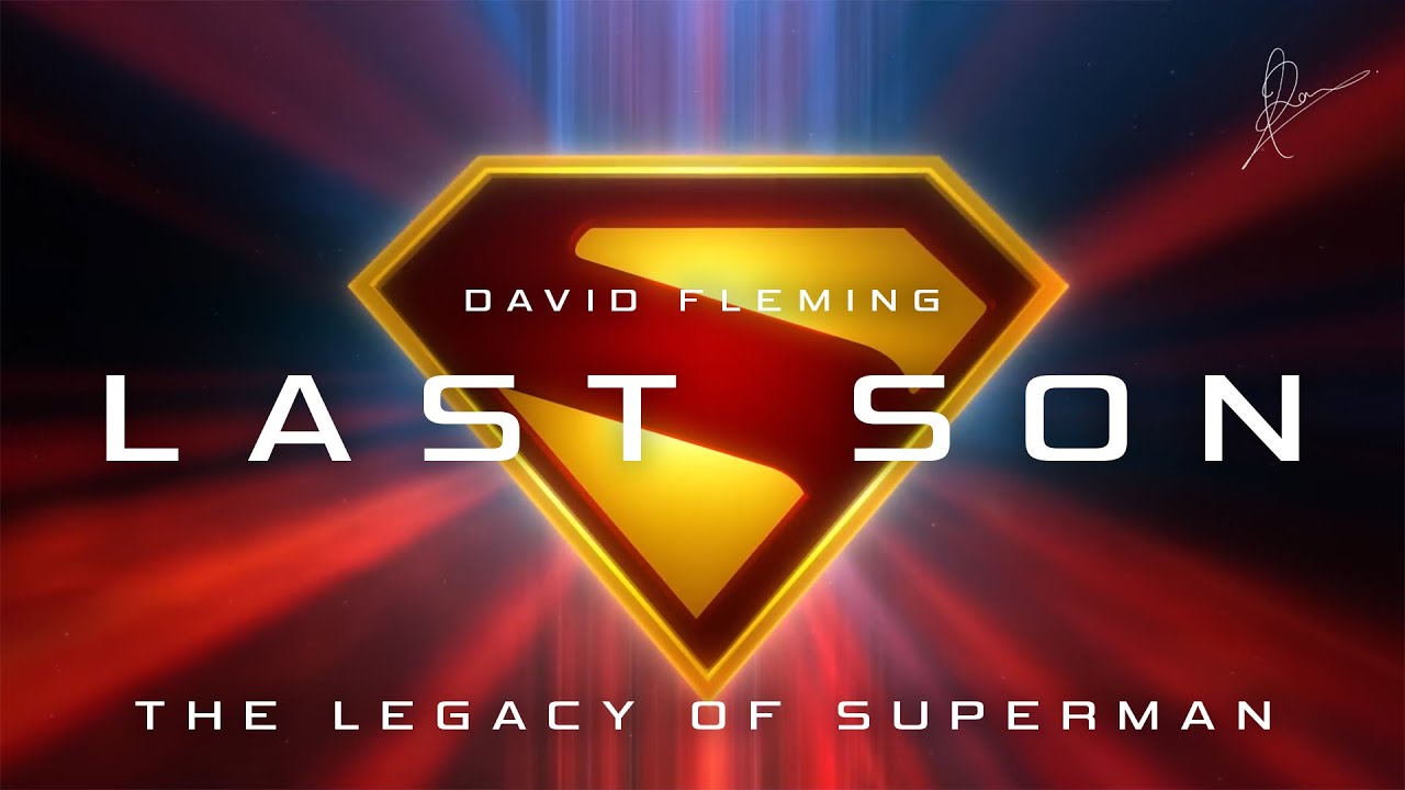 David Fleming - Last Son : The Legacy of Superman | Tribute Trailer | David Fleming - Last Son : The Legacy of Superman | Tribute Trailer |
