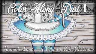 Santas Helper Color Along (Part 1) | A Whimsy Girls Christmas by Hannah Lynn ♥