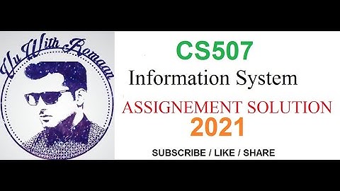 Information System (CS507)-ASSIGNMENT  SPARING SOLUTION /2021//online accounting course