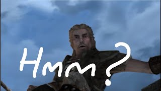 SKYRIM - Hmm? hmm hmm.