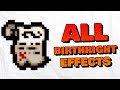 ALL Birthright Effects (OLD & NEW) - The Binding of Isaac Repentance