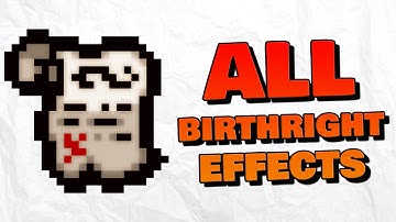 ALL Birthright Effects (OLD & NEW) - The Binding of Isaac Repentance