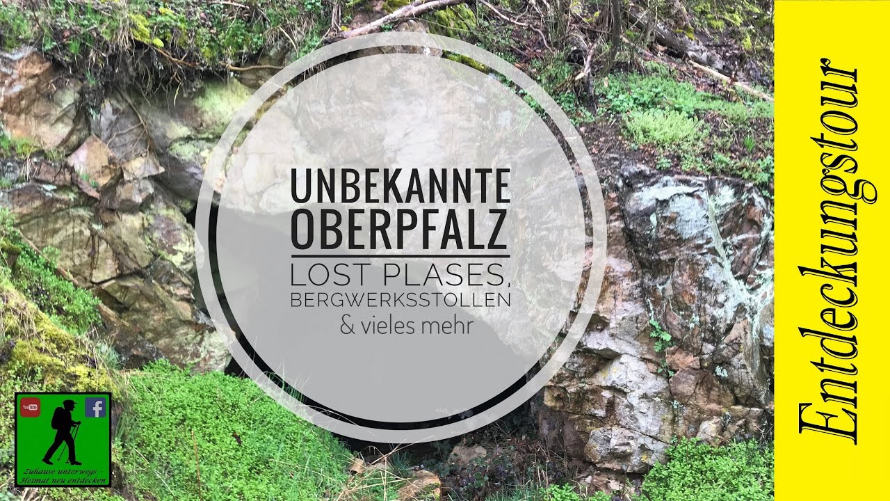 Entdeckungstour in der Oberpfalz. Lost Places, Bergwerkstollen, Burgruinen und vieles mehr.