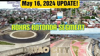 LATEST UPDATE AS OF MAY 16, 2024 DAVAO COASTAL ROAD ROXAS ROTONDA SEGMENT | ROTUNDA NA ASPALTO NA