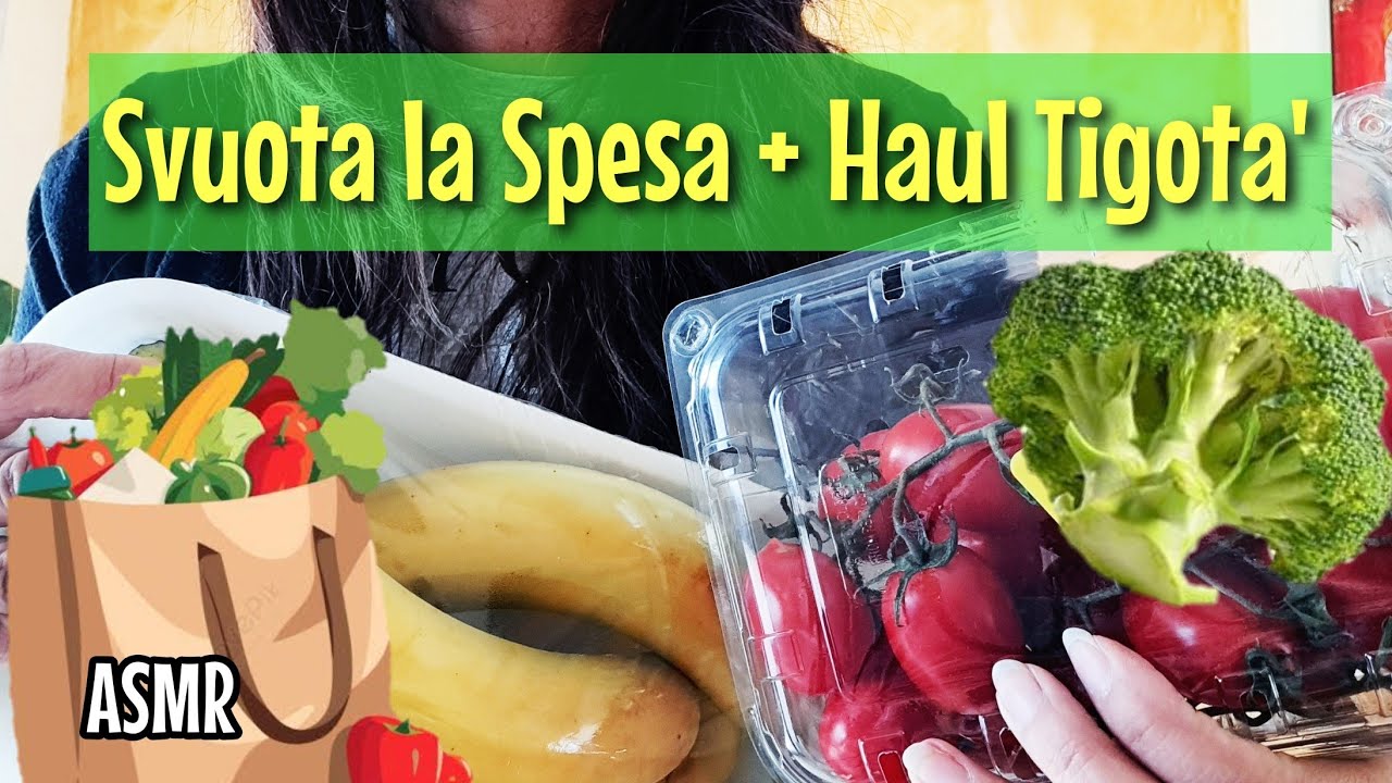 [ ASMR ] - SVUOTA LA SPESA + HAUL TIGOTA' 🍅🥕🍄‍🟫🥦- Soft Spoken ita