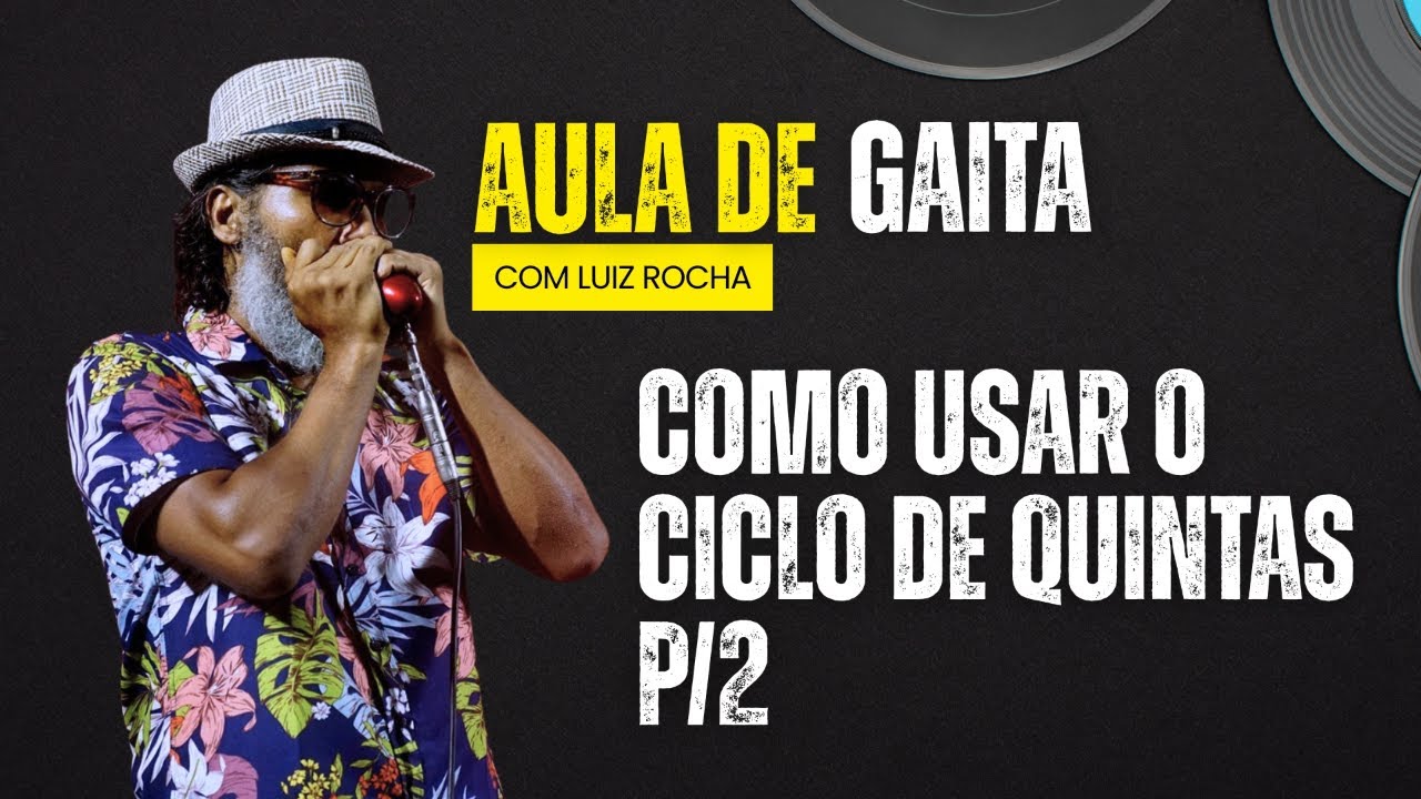 AULA DE GAITA: Como usar o Ciclo de Quintas P/2 (Aula 03 - 2TRI.2026)