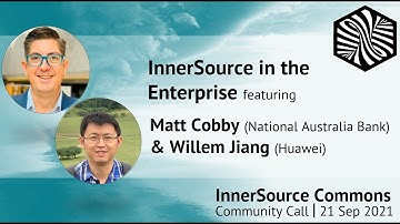 InnerSource in the Enterprise - APAC region Community Call with Matt Cobby and Willem Jiang