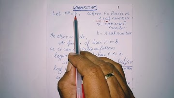 Annexure to logarithm part 1, base P is a positive real number  and not equal to 1