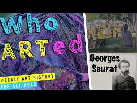 Who ARTed - Georges Seurat
