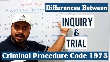 Difference Between Inquiry & Trial | CrPC 1973 | Inquiry, Investigation & Trial/CrPC-1973 |
