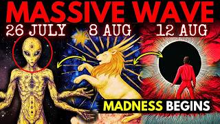 Something MASSIVE Begins On July 26th.. The BIGGEST Wave of Events of the Century! (DON'T MISS THIS)
