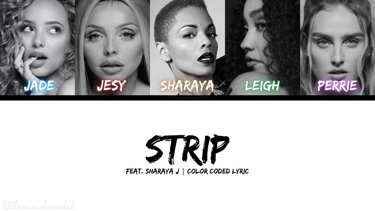 Little Mix - Strip (feat. Sharaya J) [Color Coded Lyric]