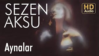 Miniatura de vídeo de "Sezen Aksu - Aynalar (Official Audio)"