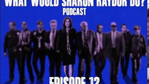 'What Would Sharon Raydor Do' - Podcast #12 - Mary...