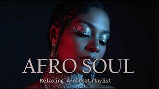 OLA Afro Soul | Afro Soul Playlist • Romantic Evening Grooves & Candlelight Love Vibes