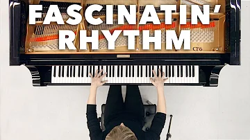 Virtuoso Piano Etude - Gershwin's "Fascinatin' Rhythm" (arr. Earl Wild)