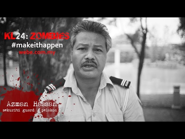 KL24: Zombies with AZMAN HASSAN [Actor] class=