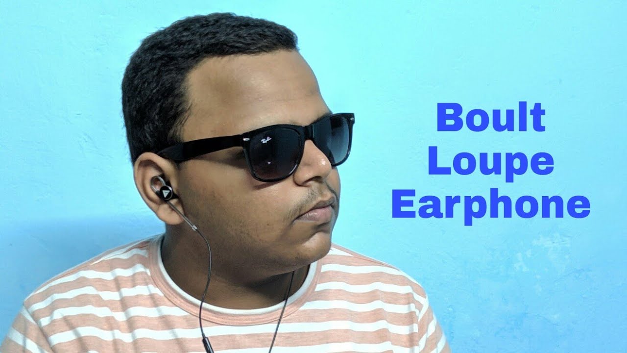 Boult Loupe Earphones - Best low cost earphone for Rs. 399