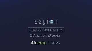 Fuar Günlükleri Exhibition Diaries Aluexpo 2025